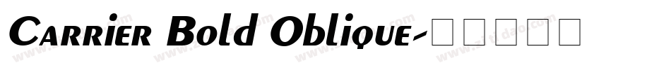 Carrier Bold Oblique字体转换